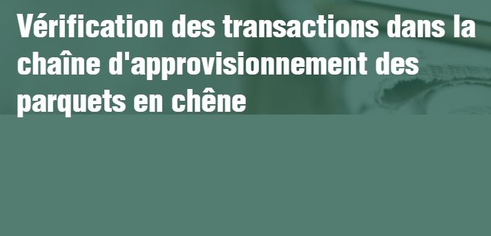 FSC contrôle les chaînes d’approvisionnement du parquet en chêne