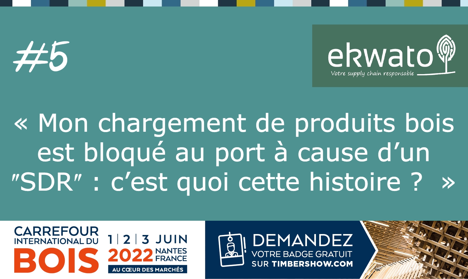 Comment solutionner le blocage de produits bois au port à cause de son SDR ?