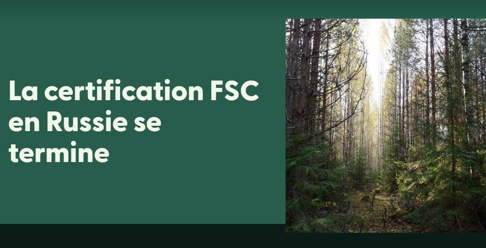 Fin de la certification FSC en Russie.